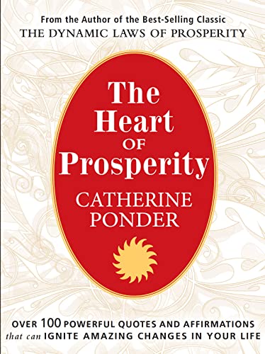 THE HEART OF PROSPERITY: Over 100 Powerful Quotes and Affirmations