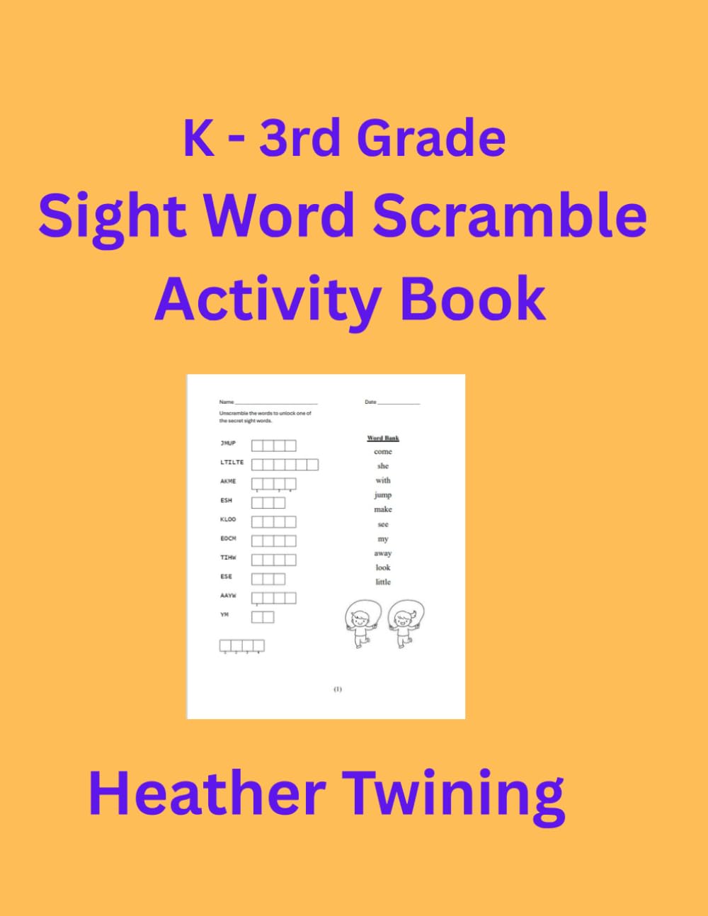 Kindergarten Through Third Grade Sight Word Scramble Activity Book (200 Words)