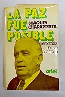 La paz fue posible: Memorias de un político B00I2RZMOW Book Cover
