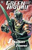 Green Arrow: Straight Shooter (Green Arrow (2001-2007) Book 3)