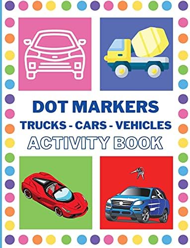 Dot Markers Activity Book with Cars: Mighty Trucks Cars and Vehicles ...