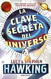 La clave secreta del universo (La clave secreta del universo 1): Una maravillosa aventura por el cosmos (Best Seller | Ficción)