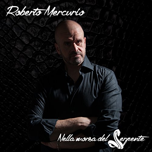 play-nella-morsa-del-serpente-by-roberto-mercurio-on-amazon-music