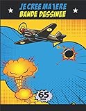  Je crée ma 1ere bande dessinée: Planches vierges variées pour créer ma propre bande dessinée avec une collection de discours, de pensée de bulle et d’explosions prête à découper et à coller