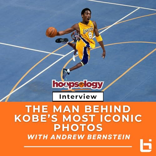 『The Man Behind Kobe Bryant’s Most Iconic Photos – Andy Bernstein Interview』のカバーアート