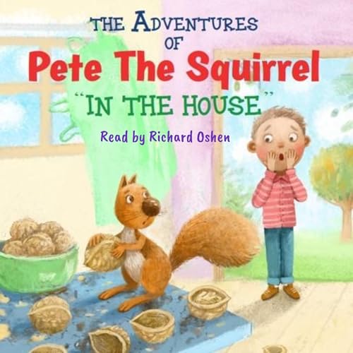The Adventures of Pete the Squirrel by Richard Oshen episode artwork