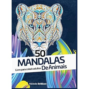 Capa do livro 50 Mandalas de Animais: Livro de colorir anti-stress para adultos - 50 Animal Mandalas (Portuguese version)