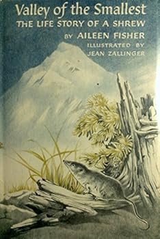Hardcover Valley of the Smallest: The Life Story of a Shrew by Fisher, Aileen Lucia (1966) Hardcover Book