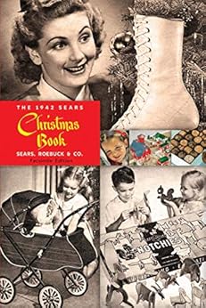 Kindle Store,Kindle eBooks,Crafts, Hobbies & Home The 1942 Sears Christmas Book Roebuck and Co. Sears,Ben B. Judd, Jr.
