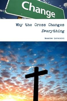 Paperback Why the Cross Changes Everything? Book