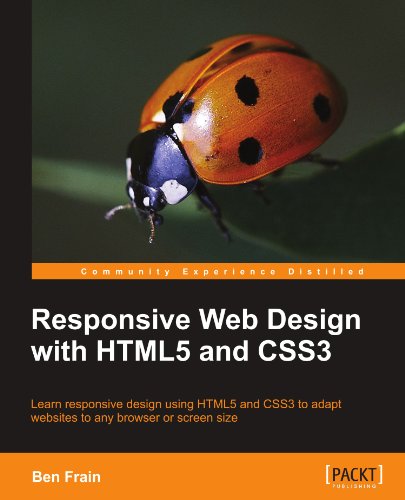 Responsive Web Design with HTML5 and CSS3: Learn Responsive Design Using Html5 and Css3 to Adapt Websites to Any Browser or Screen Size