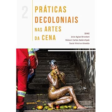 Capa do livro Práticas Decoloniais nas Artes da Cena