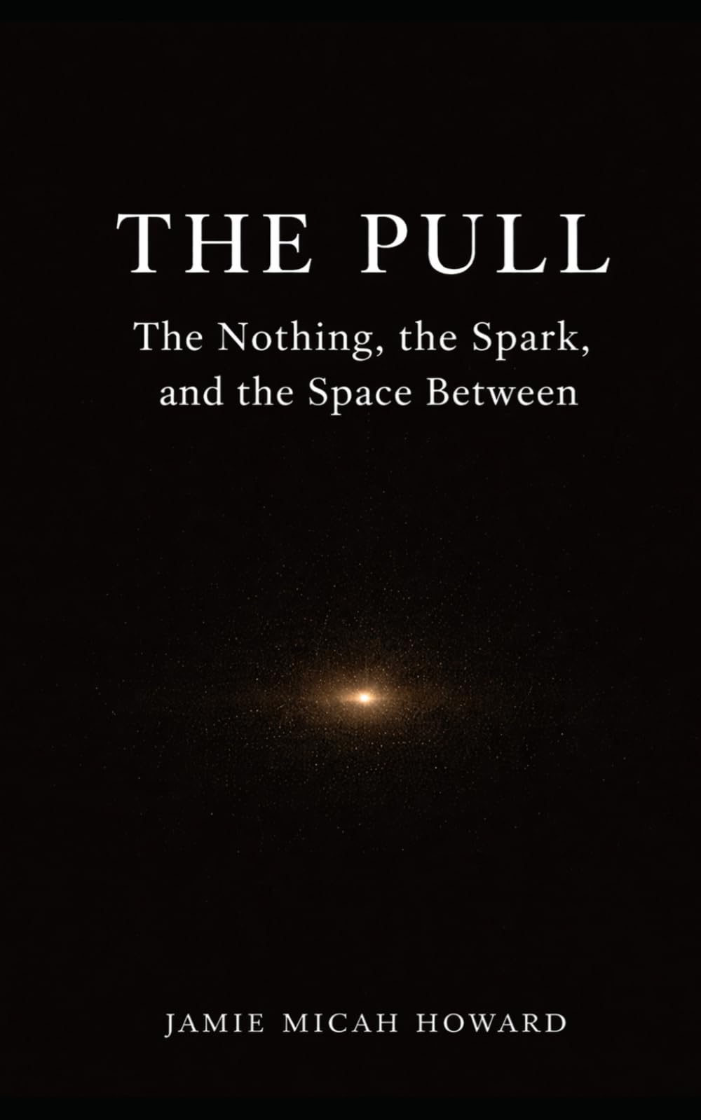 The Pull: The Nothing, the Spark, and the Space Between (The Reckoning)