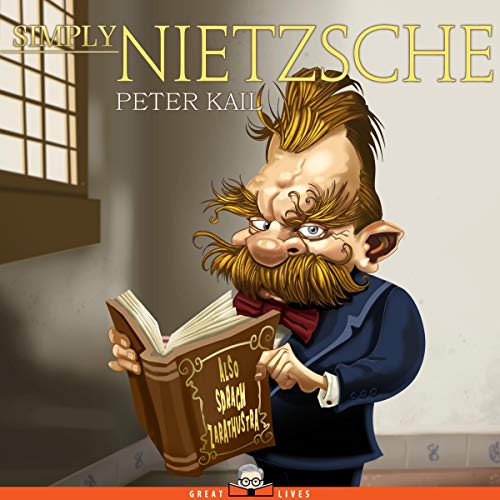 Simply Nietzsche (Great Lives) by Peter Kail episode artwork