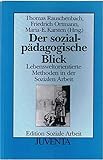 Rauschenbach, Der Sozialpädagogische Blick 2. Aufl. (Edition Soziale Arbeit)