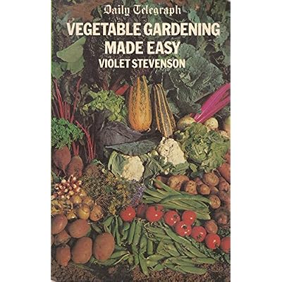 "Daily Telegraph" Vegetable Gardening Made Easy