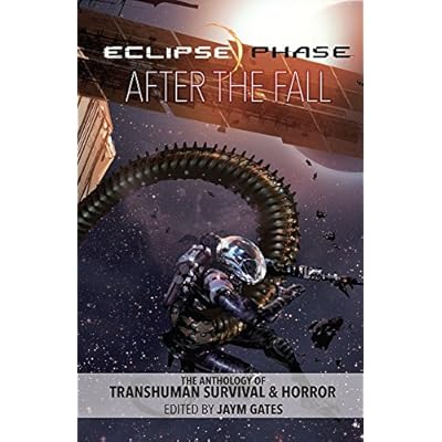 Eclipse Phase: After the Fall: The Anthology of Transhuman Survival & Horror