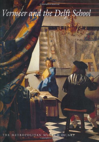 Vermeer and the Delft School (Metropolitan Museum of Art Series)