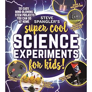Steve Spangler’s Super-Cool Science Experiments for Kids: 50 mind-blowing STEM projects you can do at home (Steve Spangler Science Experiments for Kids) Paperback – August 24, 2021
