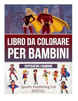Paperback Libro Da Colorare Per Bambini: Superhero I Bambini [Italian] Book