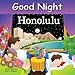 Good Night Honolulu (Good Night Our World)