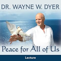 Peace for All of Us Audiobook By Dr. Wayne W. Dyer cover art