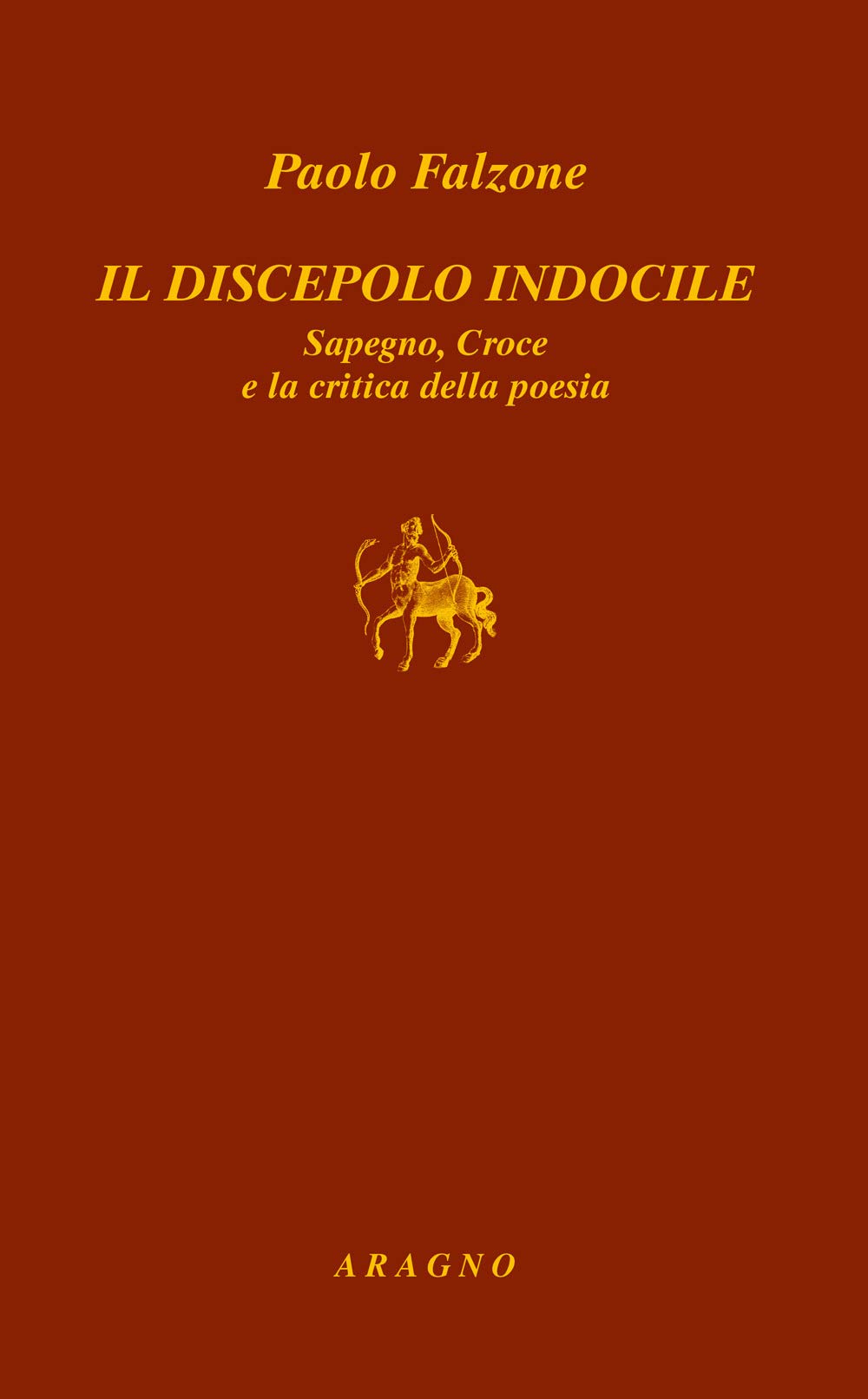 Il Discepolo Indocile Sapegno, Croce E La Critica Della Poesia - 4