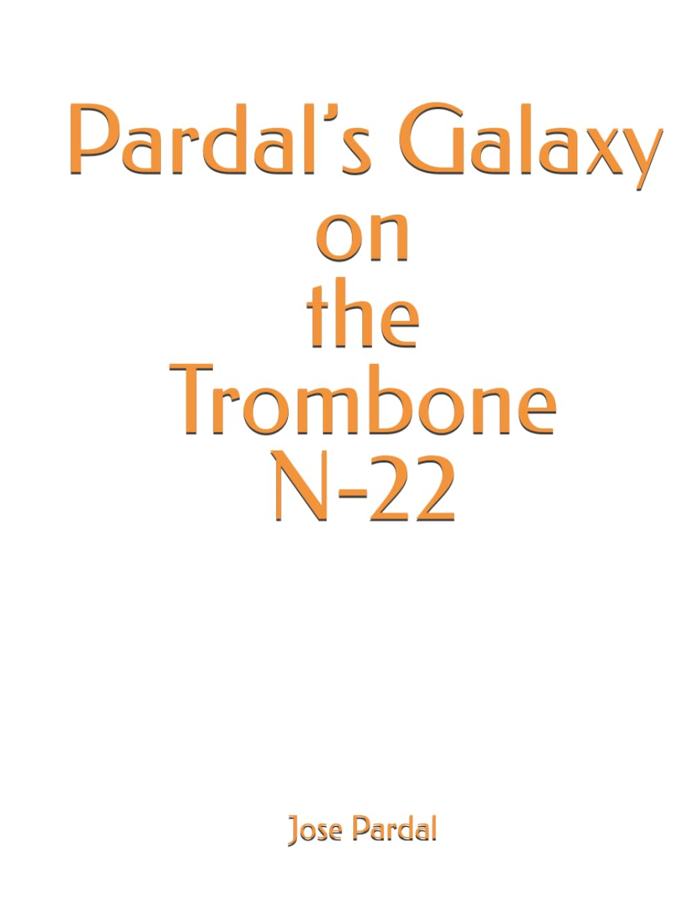 Pardal’s Galaxy on the Trombone N-22