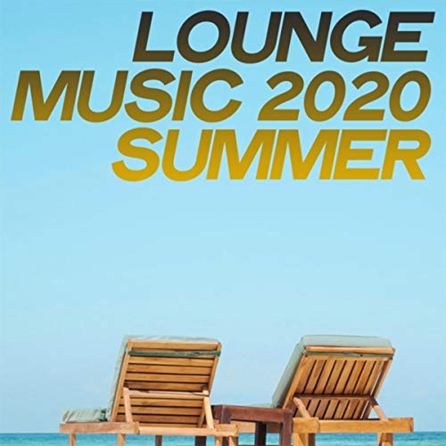 Lounge Music 2020 Summer von VARIOUS ARTISTS bei Amazon Music Amazon.de