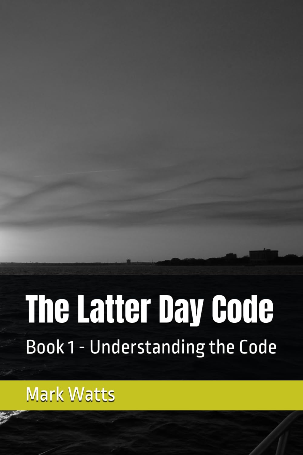 The Latter Day Code: Book 1 - Understanding the Code
