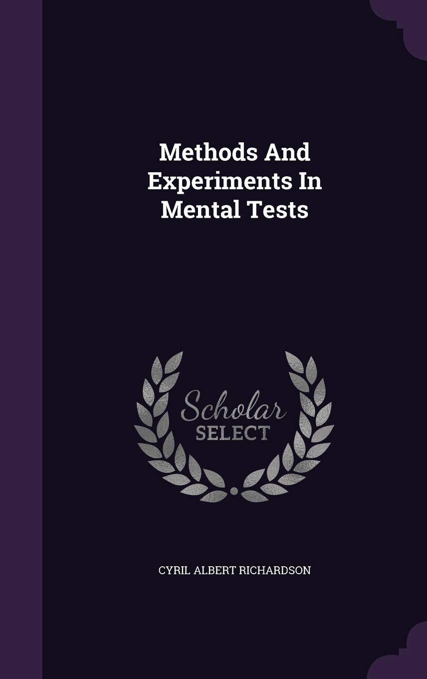 Methods And Experiments In Mental Tests