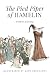 The Pied Piper of Hamelin: Illustrated