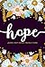 Hope: Journal | Diary | Agenda | Tagebuch | Diario: 150 pages paginas seiten pagine: Modern Florals First Name Notebook in Rose Pink, Baby Blue & Mustard Yellow on Navy ACH409a
