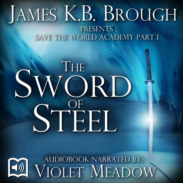 Cover art for Save the World Academy Part I: The Sword of Steel