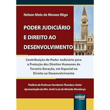 Capa do livro Poder Judiciário e Direito ao Desenvolvimento - Contribuição do Poder Judiciário para a Proteção dos Direitos Humanos de Terceira Geração, em Especial ao Direito ao Desenvolvimento