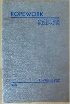 Paperback Ropework;: Knots, hitches, splices, halters, Book
