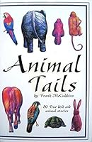 Animal tales: Fifty true stories of birds and animals 0966304802 Book Cover