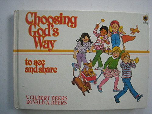 Choosing Gods Way to See and Share 0882078194 Book Cover