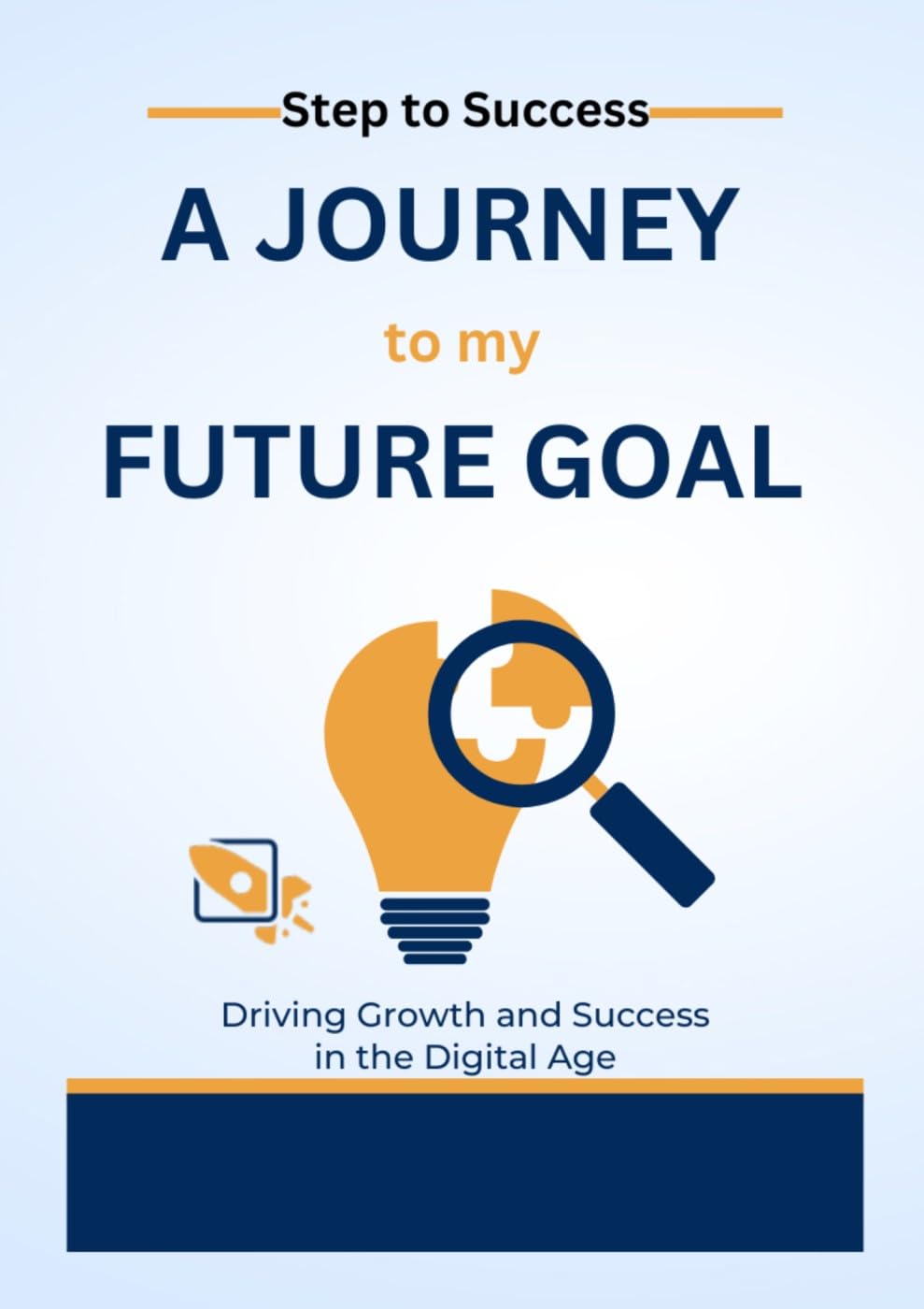 step to success: a journey to my future goal