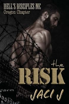 The Risk - Book #6 of the Hell's Disciples MC