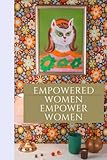 Photo Gallery empowered women empower women: journal, diary & notebook for the everyday girl boss , a notebook for inspired women , 120 pages Photo Gallery empowered women empower women: journal, diary & notebook for the everyday girl boss , a notebook for inspired women , 120 pages