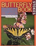 Stokes Butterfly Book: The Complete Guide to Butterfly Gardening, Identification, and Behavior (Stokes Backyard Nature Books)