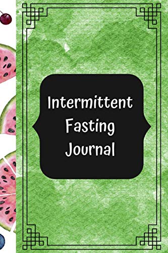 Intermittent Fasting Journal: 120 Page Lined Notebook