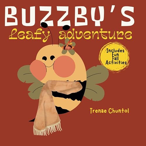 Buzzby’s Leafy Adventure: A Fun Fall Story with Learning and
