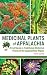 Medicinal Plants of Appalachia: A Field Guide to Traditional Medicinal Plants of the Appalachian Region