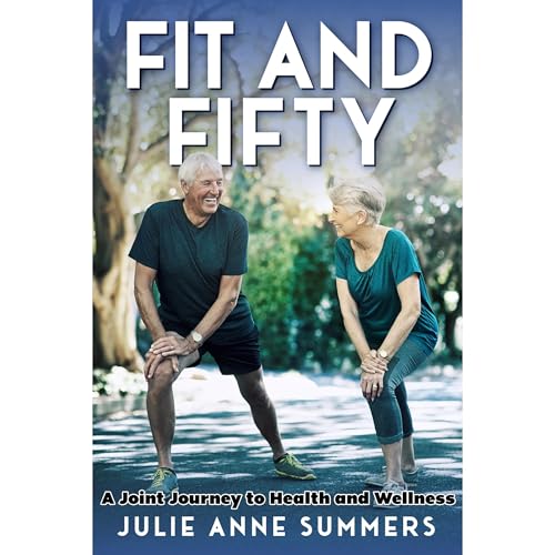 Fit and Fifty Audiolibro Por Julie Anne Summers arte de portada