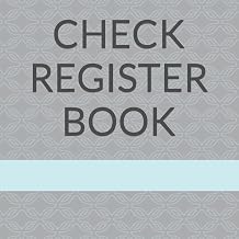 CHECK REGISTER BOOK: DELUXE FINANCIAL TRACKER, ACCOUNT LEDGER, CHECK BOOK REGISTER, BANK ACCOUNT LOG FOR PERSONAL OR BUSINESS, 8.5"x8.5", 75 PAGES OF TRACKING