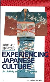 Paperback Experiencing Japanese Culture: An Activity and Q-A Based Approach Book