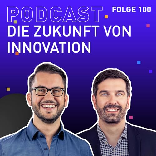 #100 Die Zukunft von Innovation Podcast Por  arte de portada