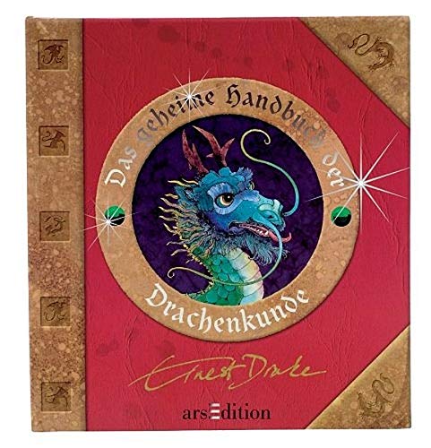Das geheime Handbuch der Drachenkunde. Eine Anleitung für den Umgang mit Drachen